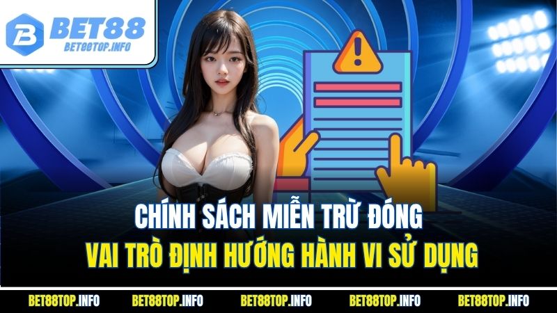 Miễn Trừ Trách Nhiệm Tại Bet88: Tuyên Bố Pháp Lý Rõ Ràng 1 Chính sách miễn trừ đóng vai trò định hướng hành vi sử dụng