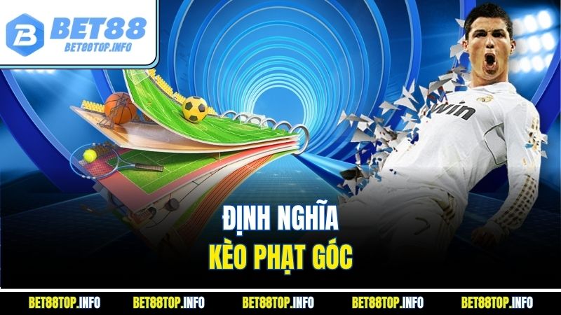 Kèo Phạt Góc - Hướng Dẫn Chi Tiết Và Lưu Ý Cùng BET88 2 Định nghĩa kèo phạt góc