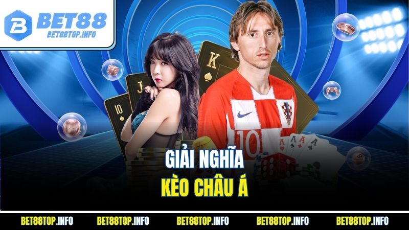 Giải nghĩa kèo châu Á