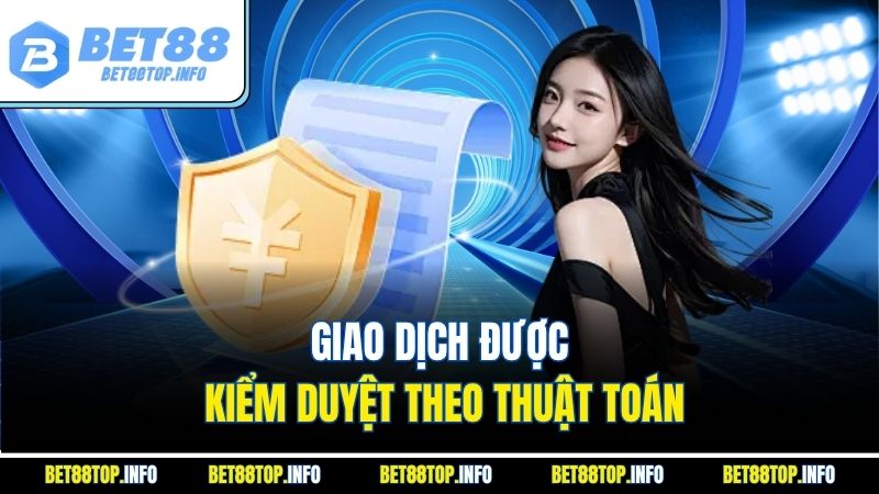 Giao dịch được kiểm duyệt theo thuật toán