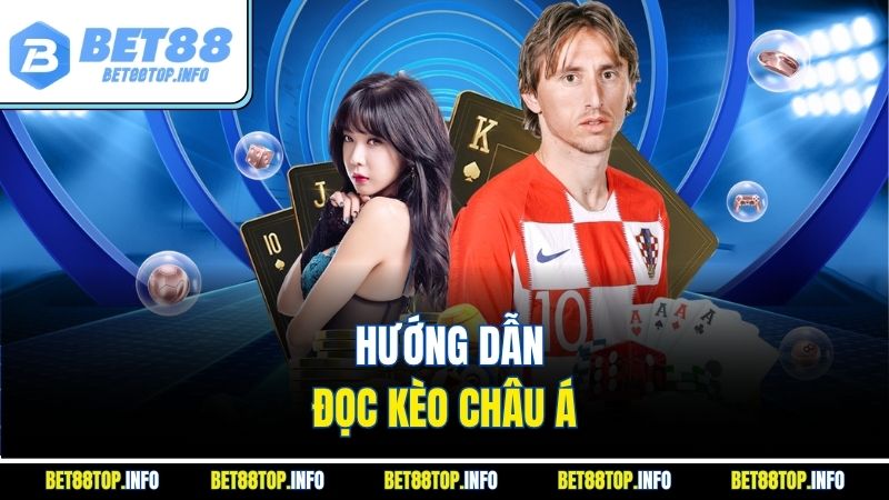 Hướng dẫn đọc kèo châu Á
