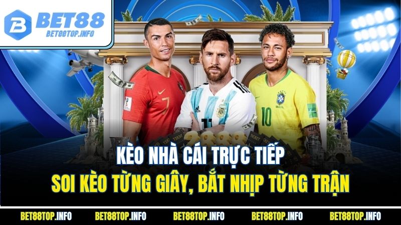 Kèo Nhà Cái Trực Tiếp – Soi Kèo Từng Giây, Bắt Nhịp Từng Trận 1 Kèo nhà cái trực tiếp – soi kèo từng giây, bắt nhịp từng trận