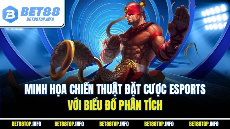 Đặt Cược Esports: Bí Quyết Tối Ưu Hóa Chiến Thuật Tại Bet88 3 Minh họa chiến thuật đặt cược Esports với biểu đồ phân tích