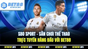 Sbo Sport - Sân Chơi Thể Thao Trực Tuyến Hàng Đầu Với Bet88